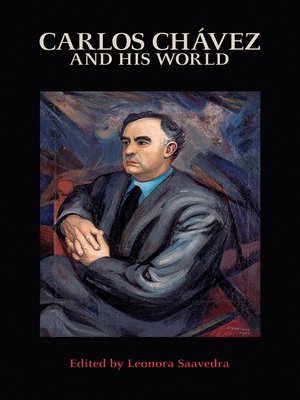 cover image of Carlos Chávez and His World